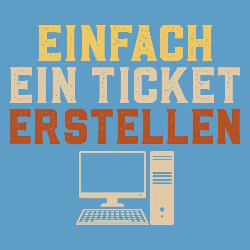 Informatique CRÉEZ SIMPLEMENT UN TICKET Drôle