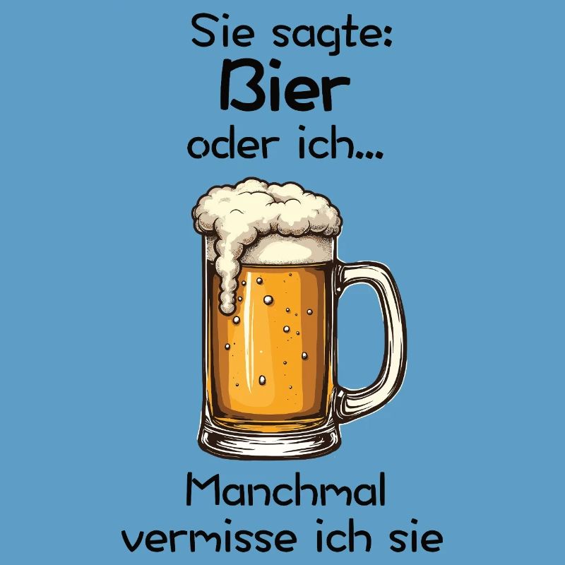 Bier oder ich? Manchmal vermisse ich sie
