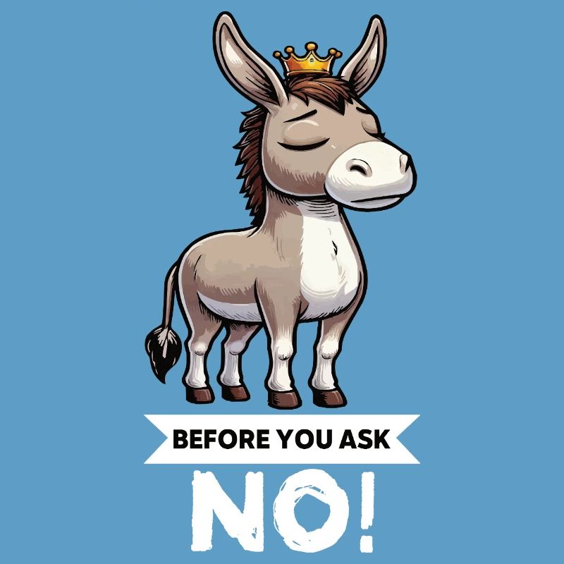 Before You Ask Esel Eselchen Eselhalter Muli Mulis