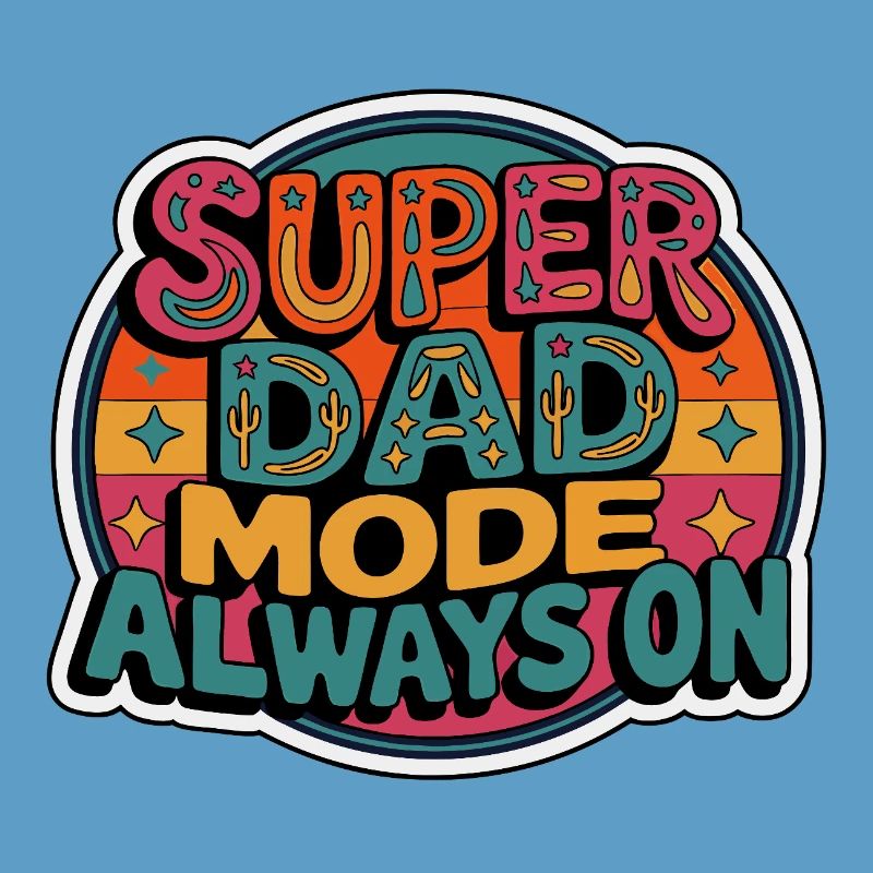 Super Dad Mode Always On