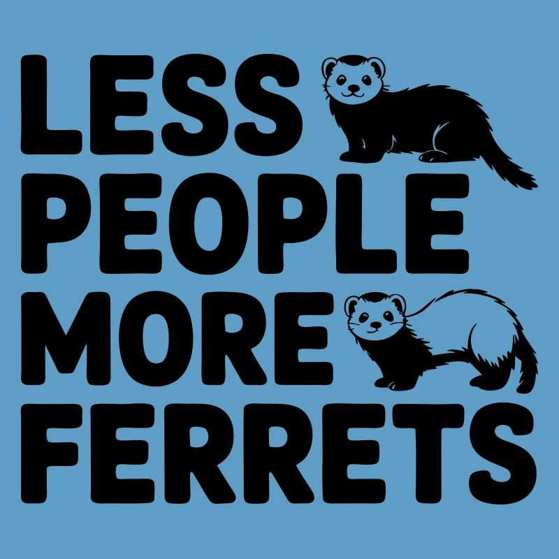 Frettchen - Moins de gens Plus de furets