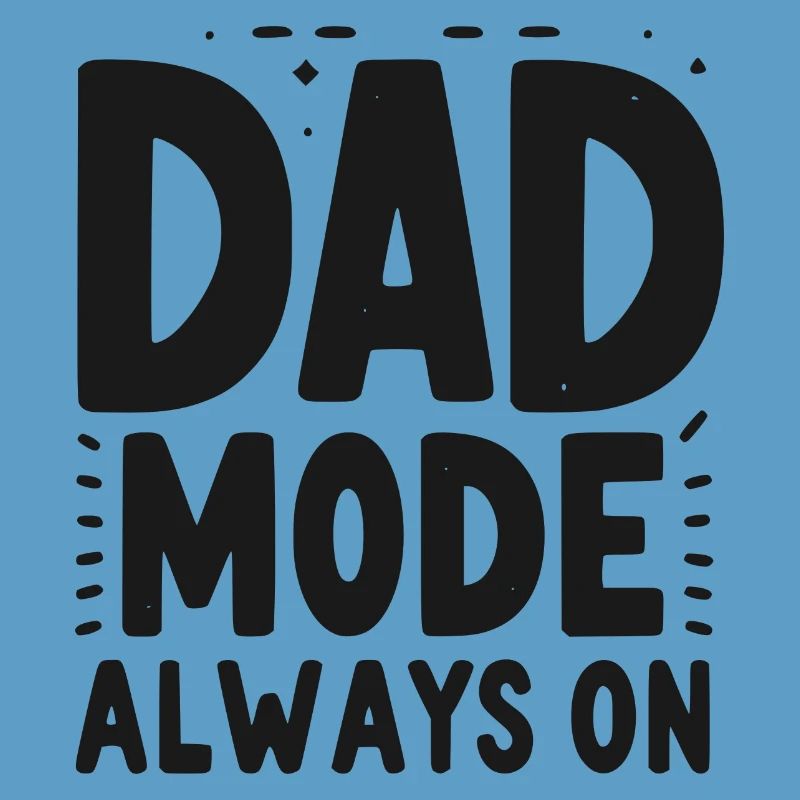 Dad Mode Always On