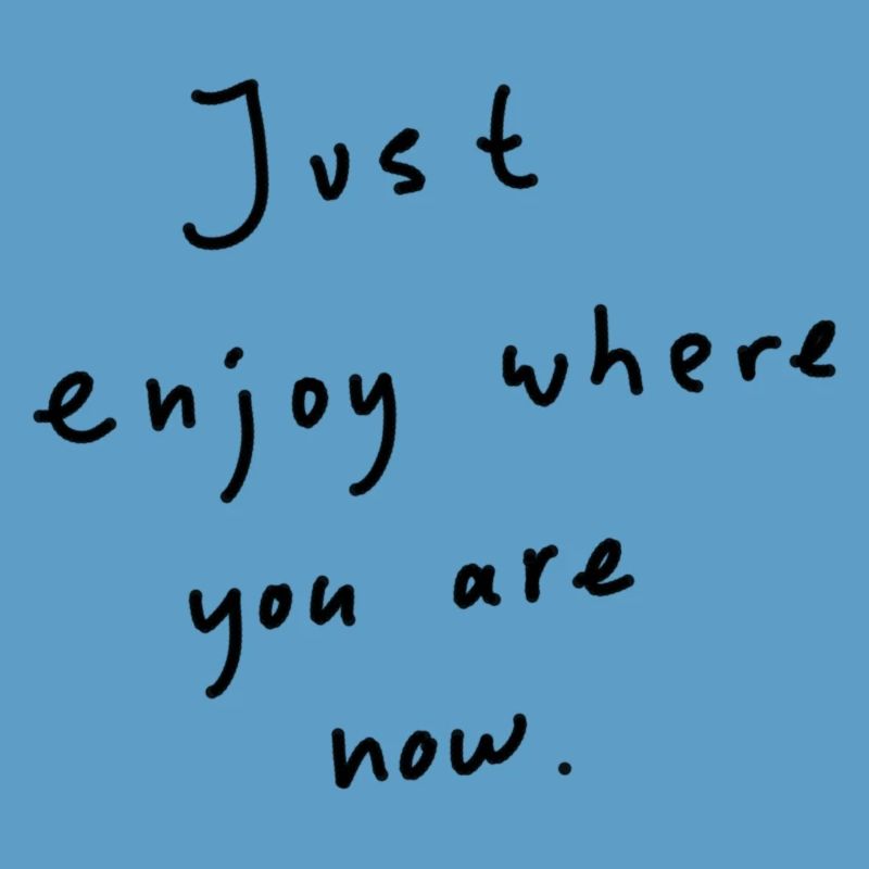 Tout simplement profiter