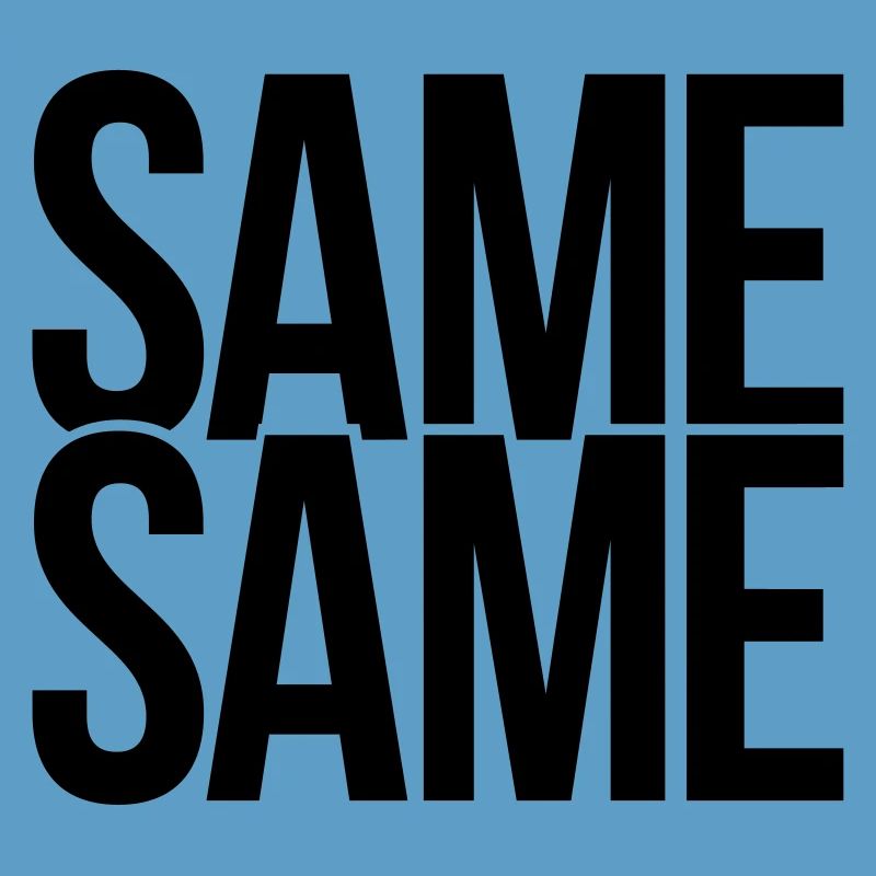 same same