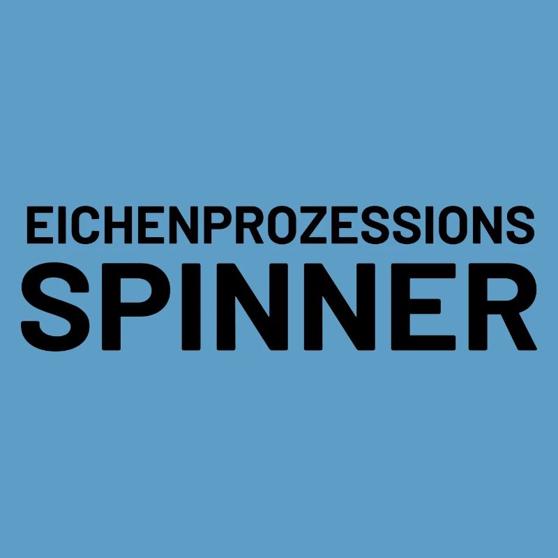 Lustiger Spruch Eichenprozessionsspinner witzig