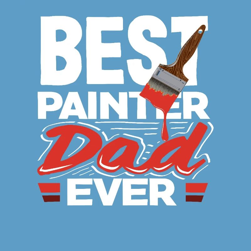 Best Painter Dad Ever
