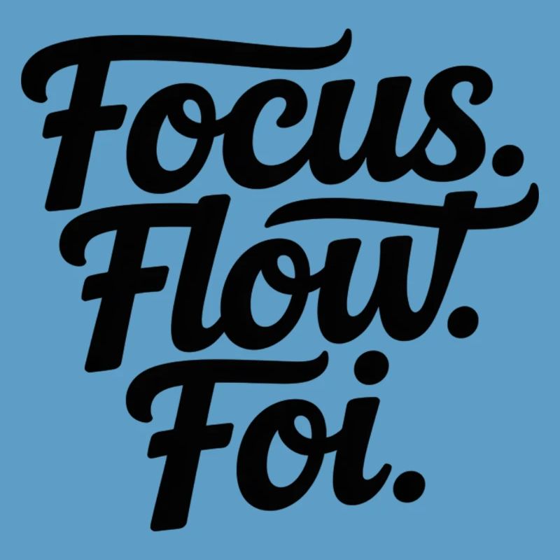 Focus Flow Fly Script