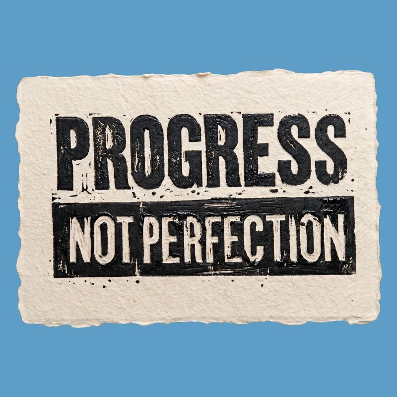 Progrès-pas-perfection