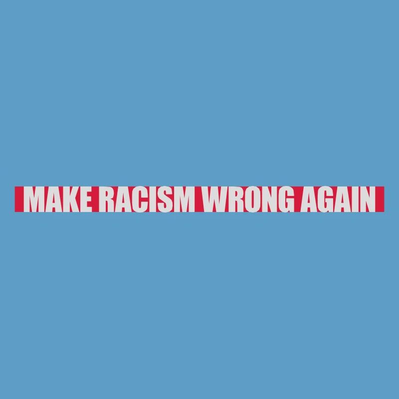 make racism wrong again
