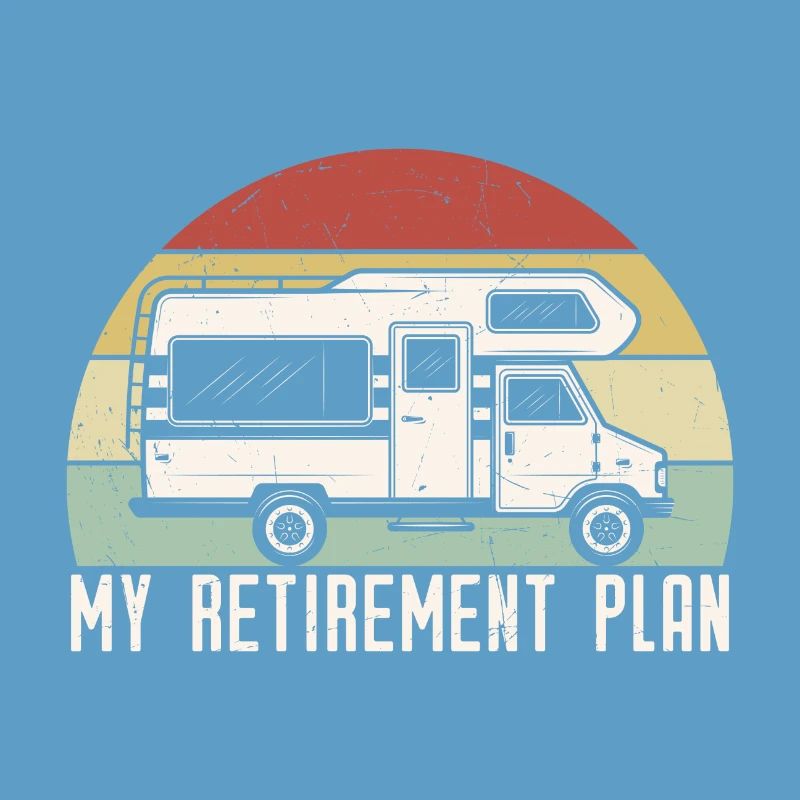 My Retirement Plan Fun RV Camping