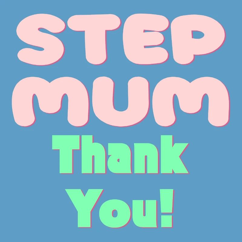 STIEFMUTTER DANKE - MUTTERTAG