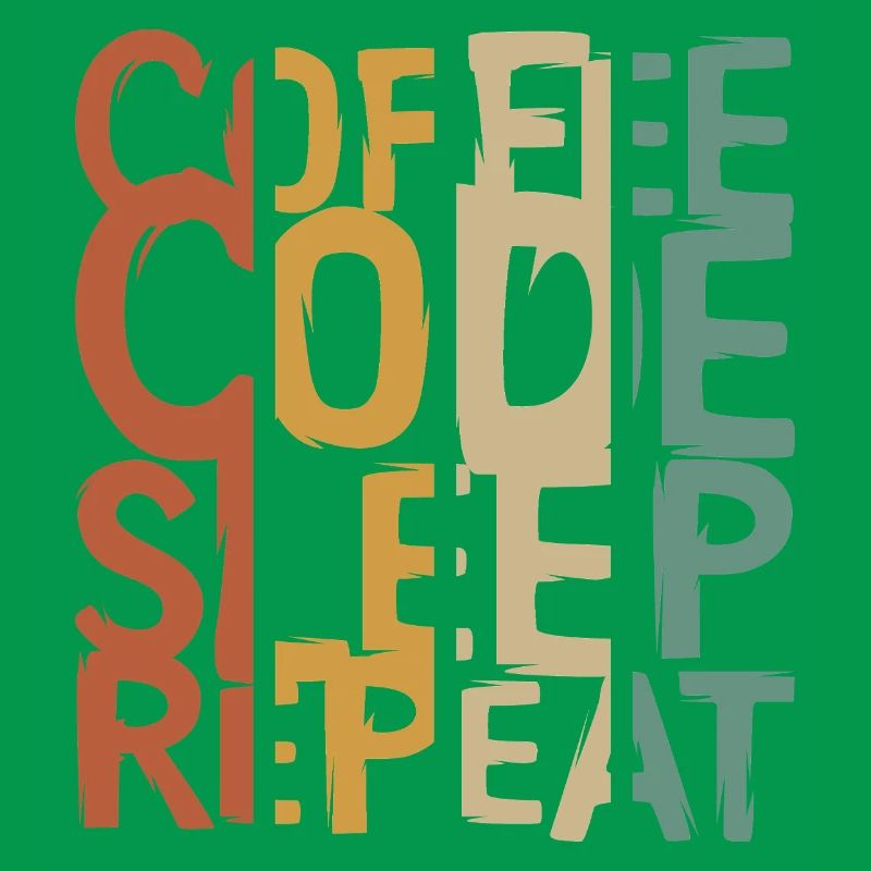 Coffee Code Sleep Repeat – Entwickler Design