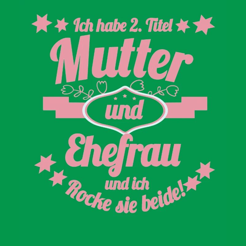Mutter und Ehefrau Lustiger Spruch