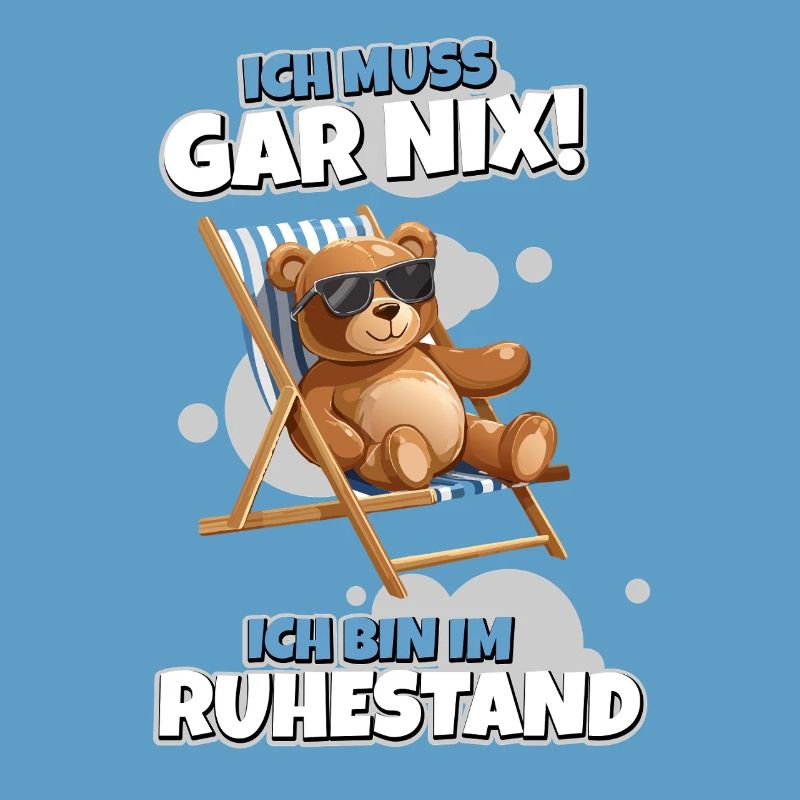 Ich muss Gar Nix – Ruhestand mit Teddy