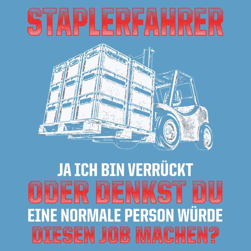 Staplerfahrer Witz Verrückt oder Normal?