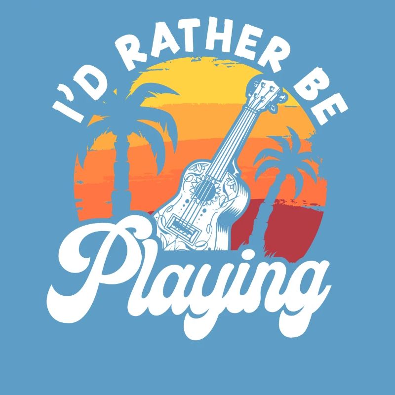 Hawaiian Ukulele Uke I'd Rather Be