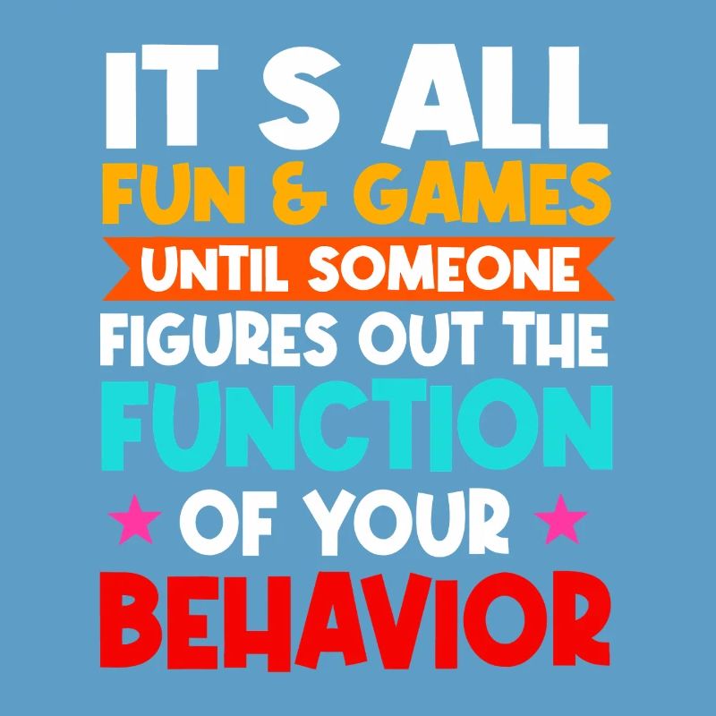 Function of Your Behavior Tee