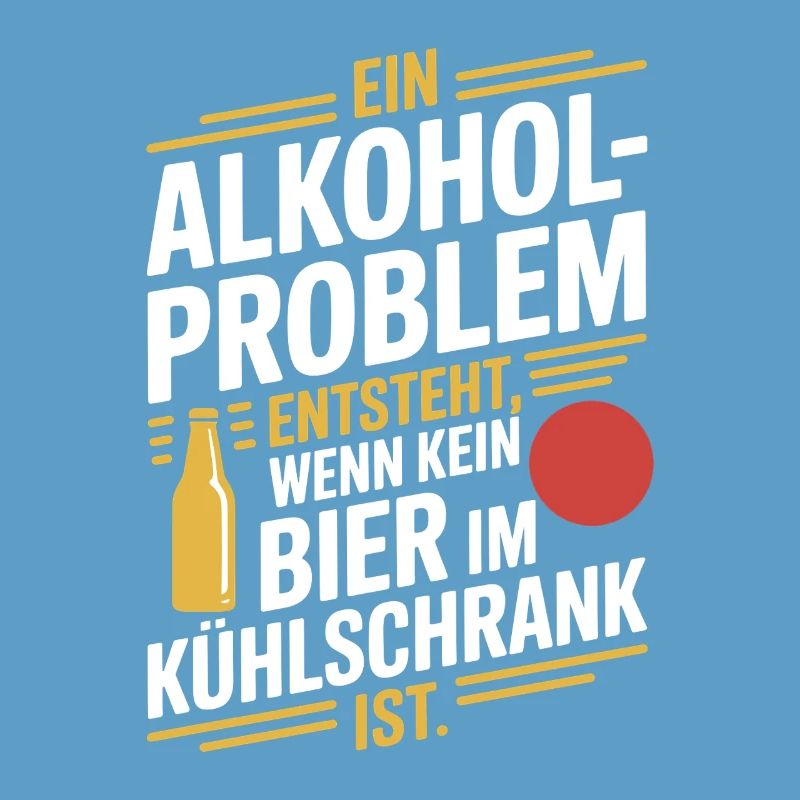 Bier Spruch Alkohol Problem Männerabend JGA Herren