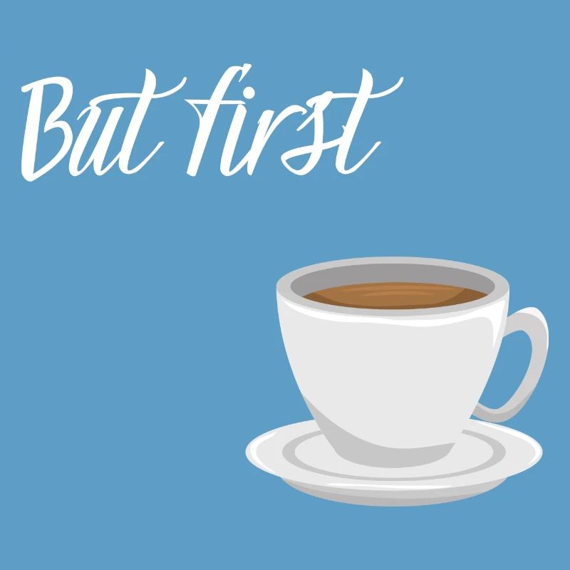 First Coffee - Coffee Design