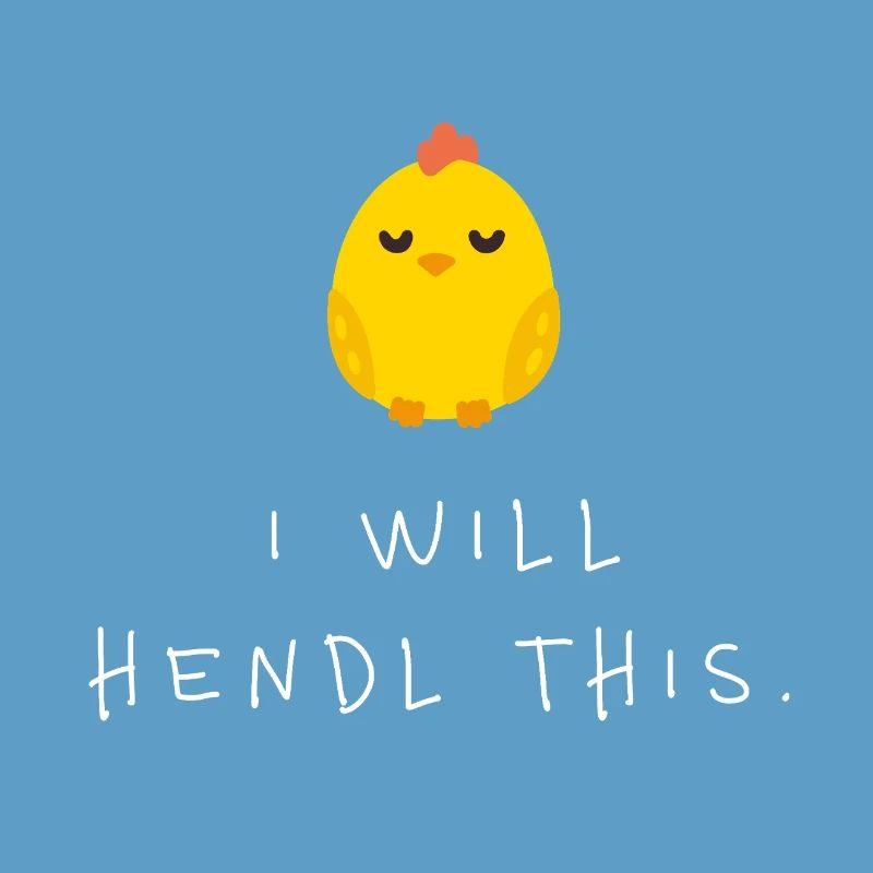 I Will Hendl This Cute Chick Minimalist