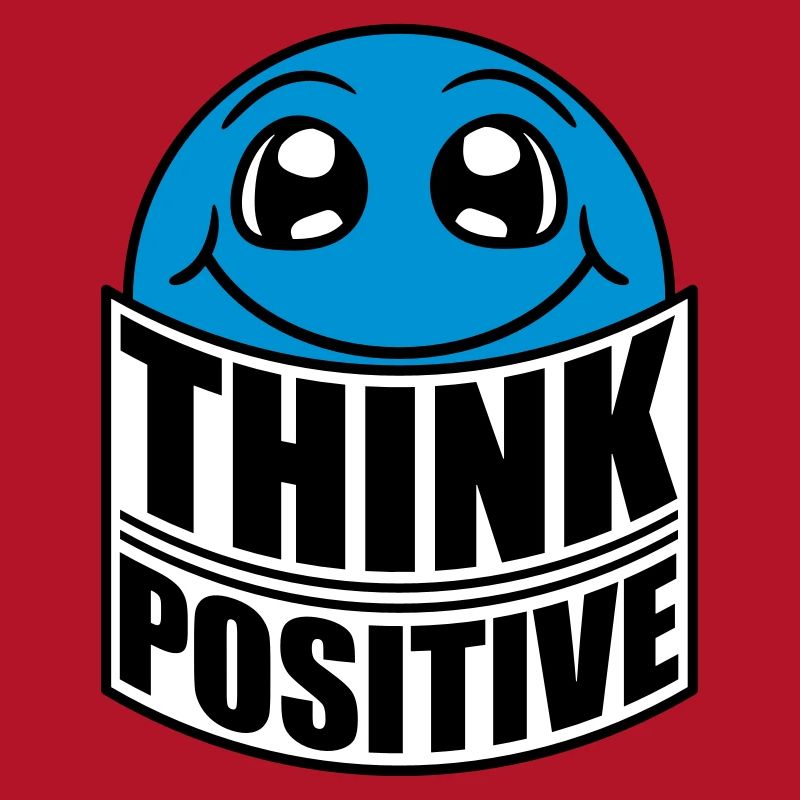 Pensez Think Cool Pensez positif Restez positif