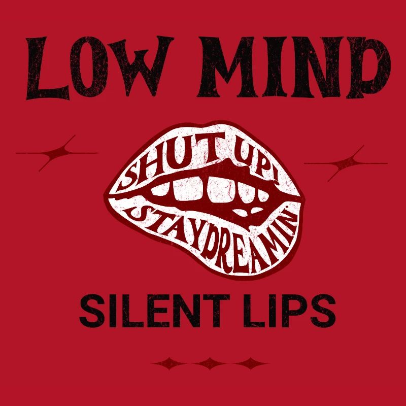 Low Mind – Silent Lips Spruch