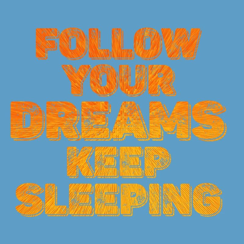 Keep Your Dreams Keep Sleeping