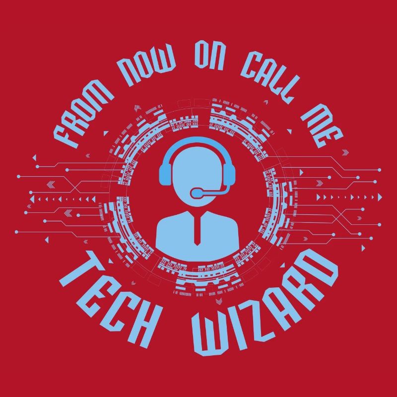 From Now On Call Me Tech Wizard Computer Tech Supp