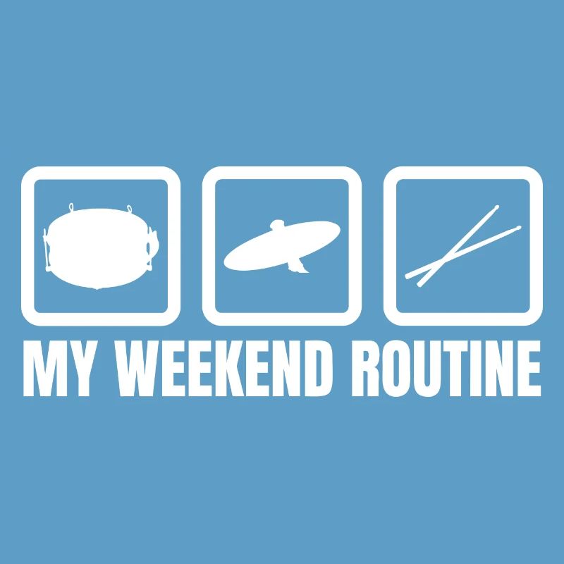 Drummer Weekend Routine