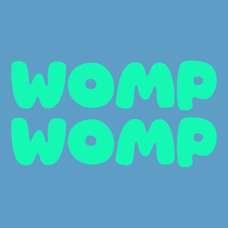Womp Womp Green