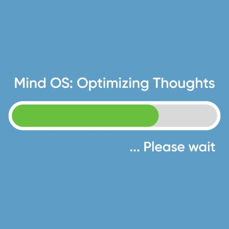 Mind OS Optimizing Thoughts... Please Wait