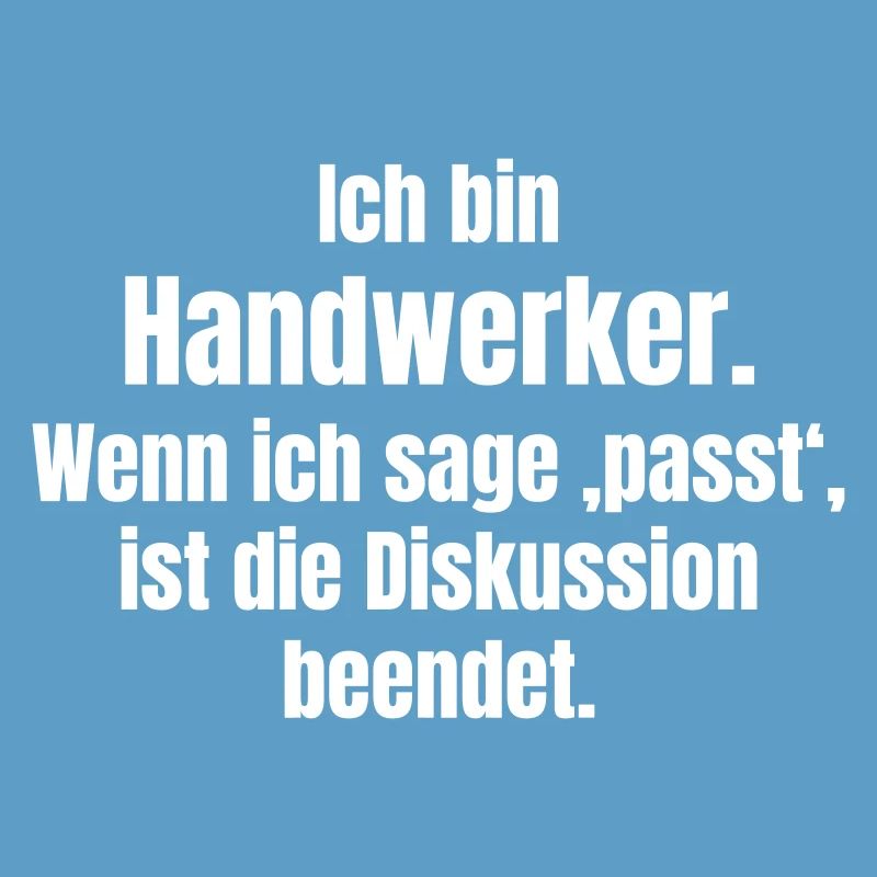 Ich bin Handwerker – Passt, Diskussion beendet