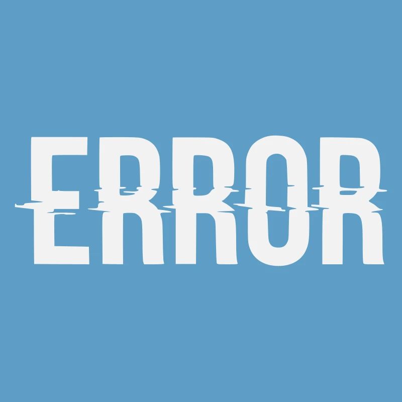 Error Error Message with Glitch Lettering