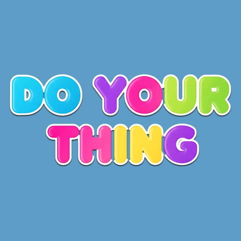 Buntes Do Your Thing Statement Design