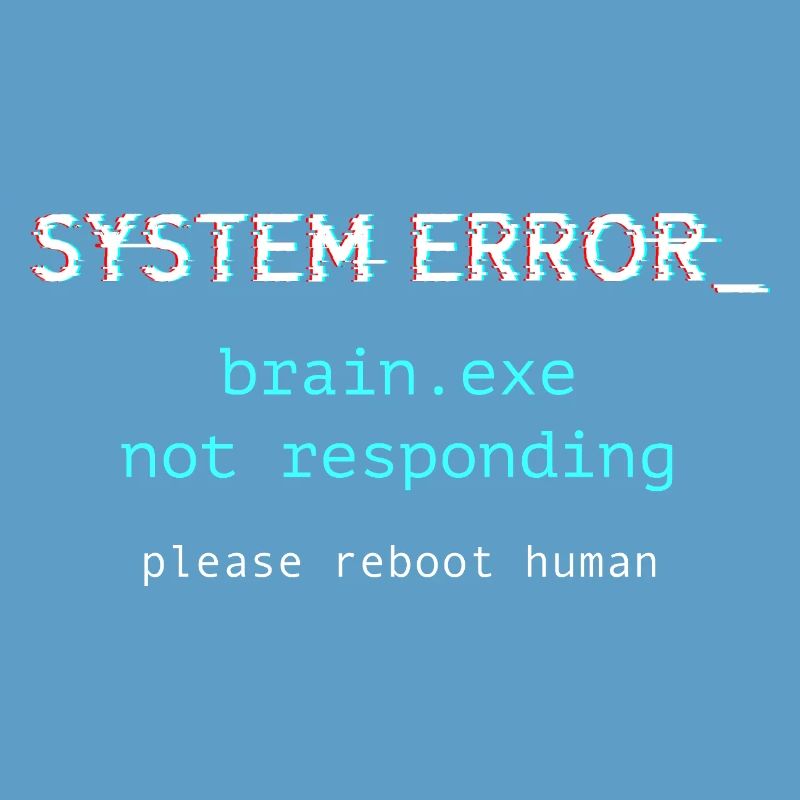 System error - brain.exe not responding