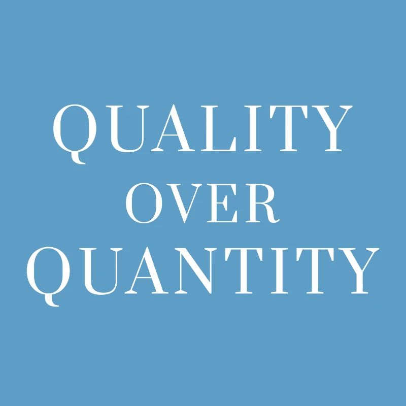 Quality Over Quantity — Minimal Statement Tee