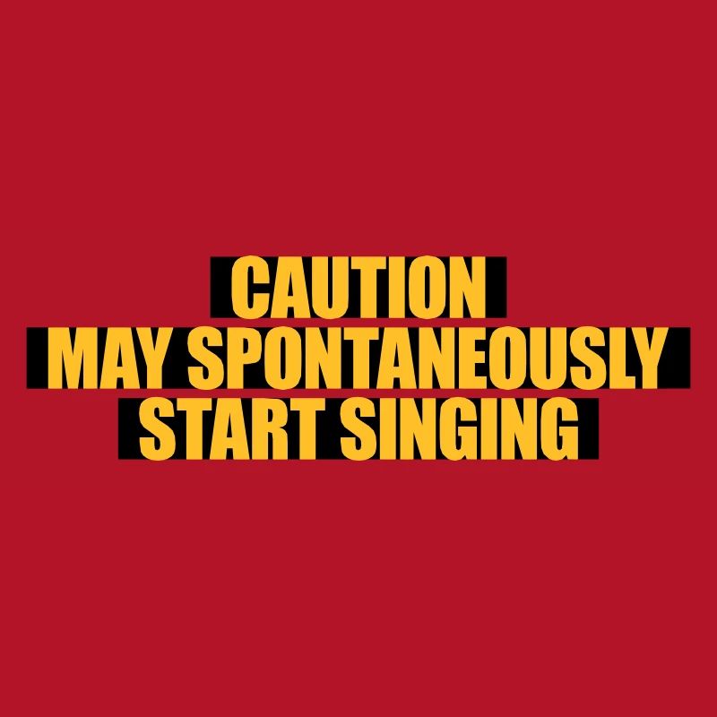 may spontaneously start singing
