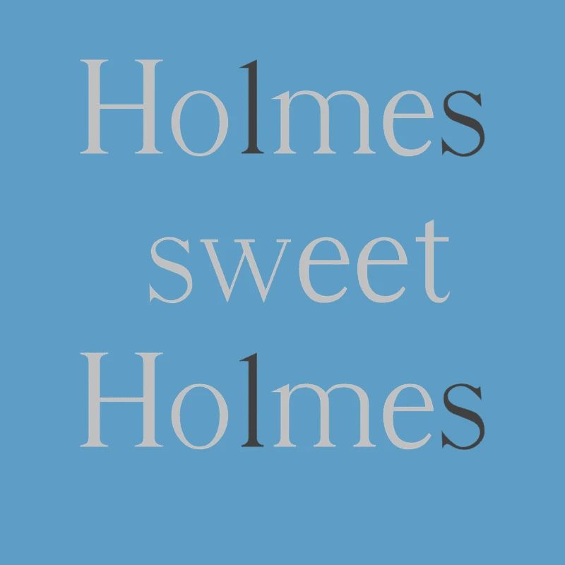 Holmes, douce Holmes