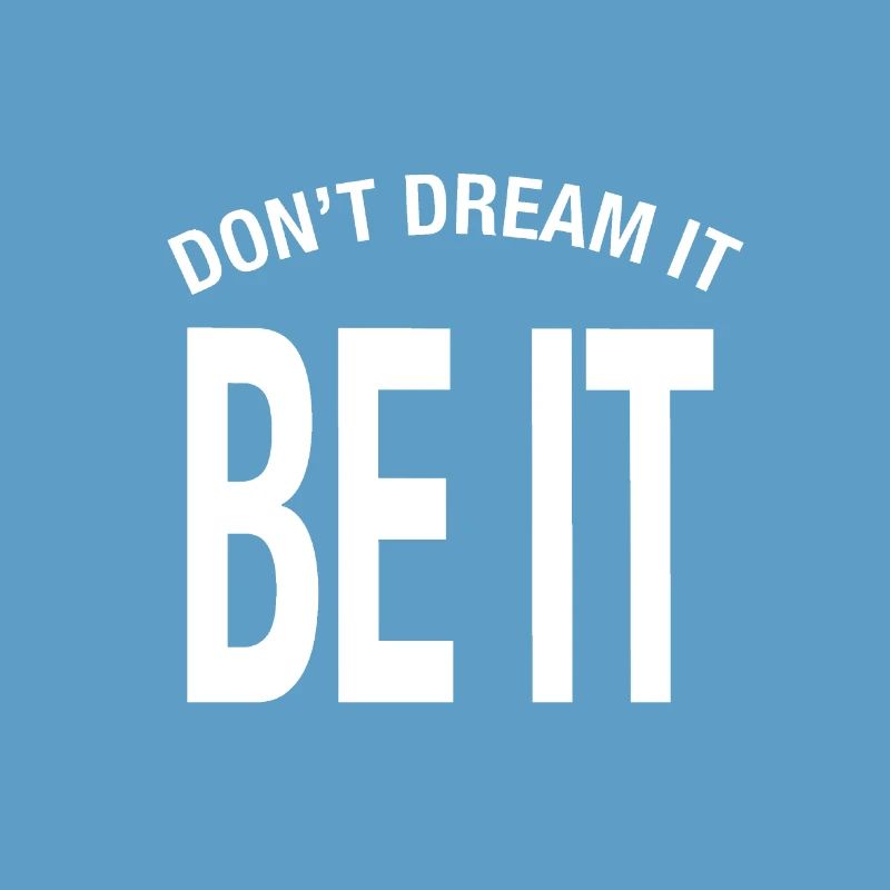 « Ne rêve pas. Que ce soit ! » Don’t Dream It Be It