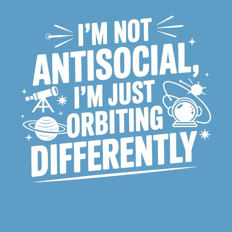 Pas antisocial, mais en orbite différemment