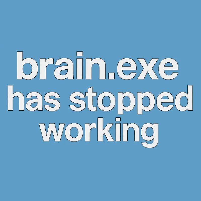 brain.exe has stopped working