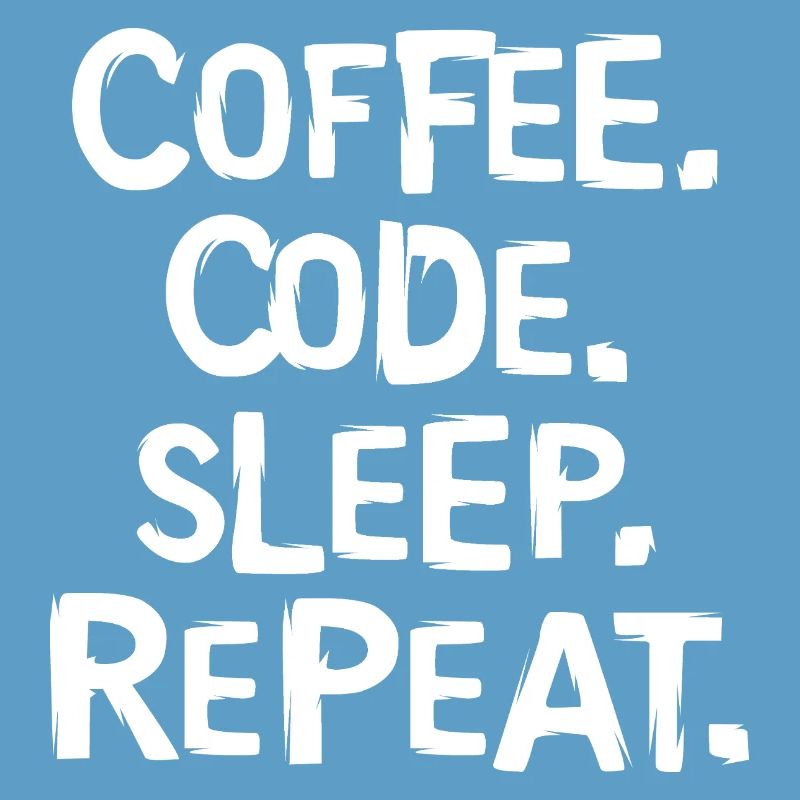 Coffee Code Sleep - Répéter le travail du programmeur