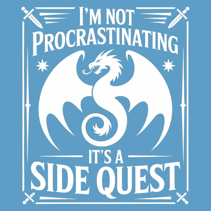 I'm not Procrastinating it's a Sidequest 