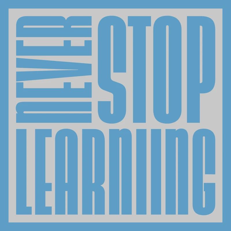 never stop learning Zitat