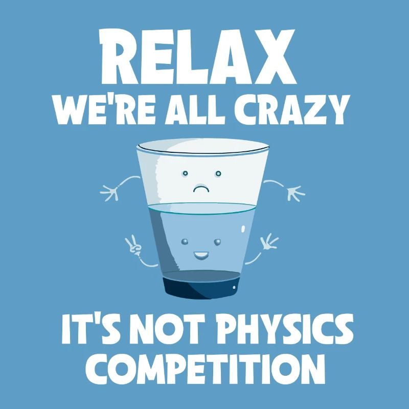 Physics Physicist Physics Student Physics Teacher