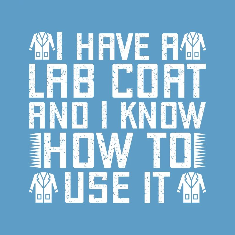 Forensic Analyst Lab Coat I Know To Use Squad