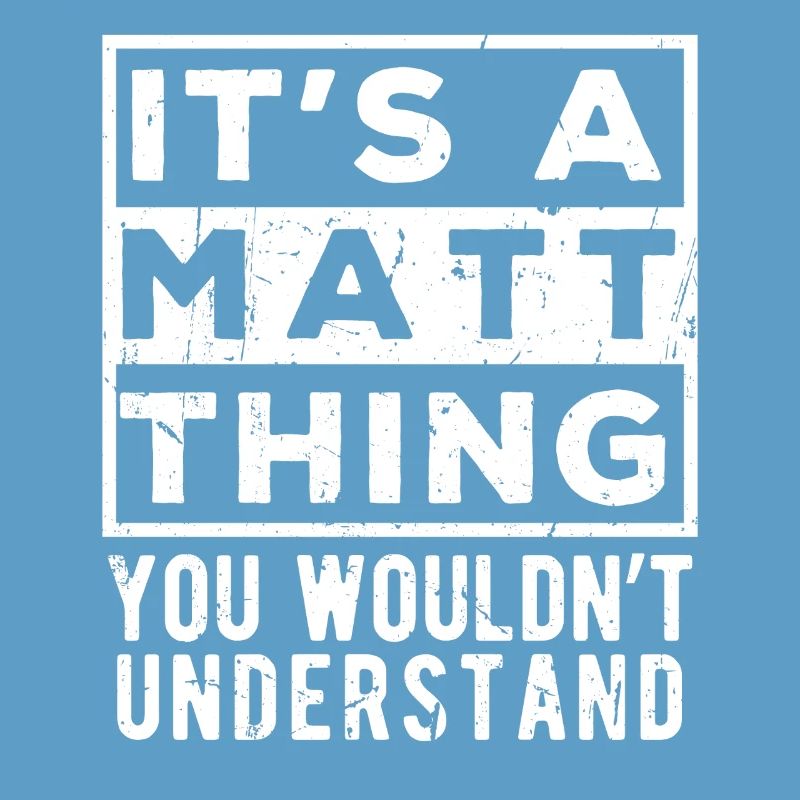 C’est une affaire de Matt que tu ne comprendrais pas