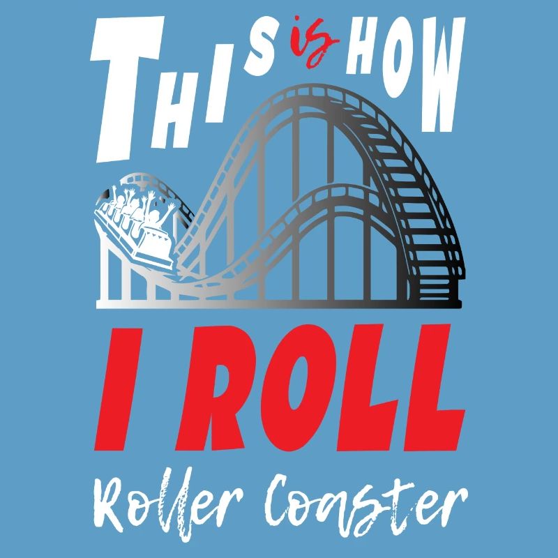 This is How I Roll Roller Coaster