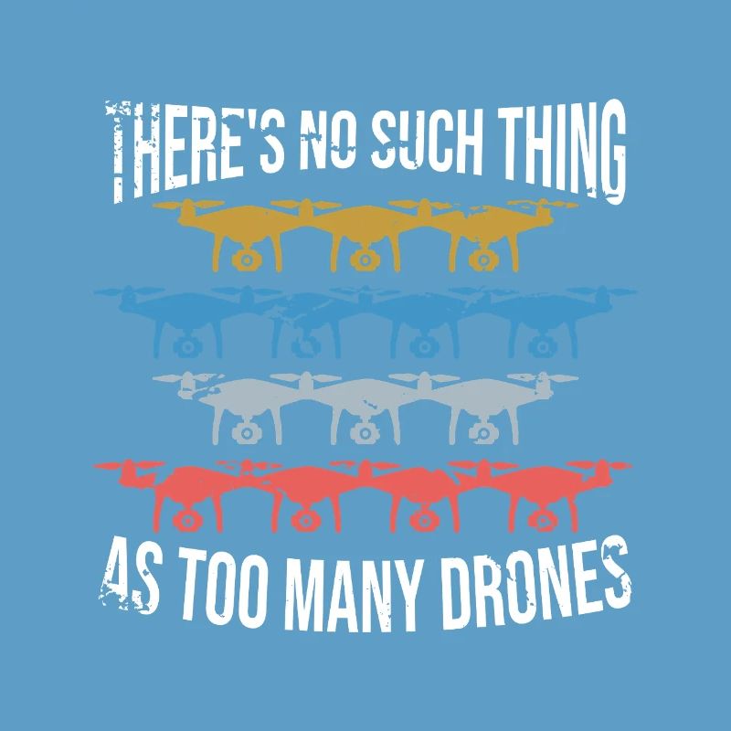 There's no such thing as too many drones