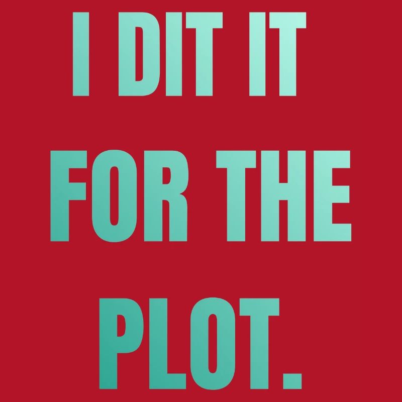 I did it for the plot